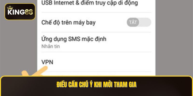 Điều cần chú ý khi mới tham gia