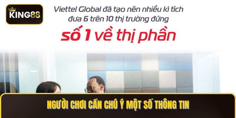 Người chơi cần chú ý một số thông tin