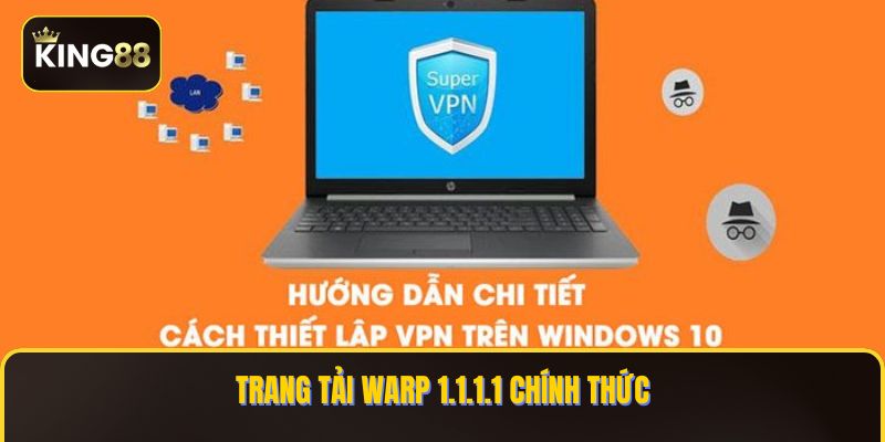 Trang tải WARP 1.1.1.1 chính thức