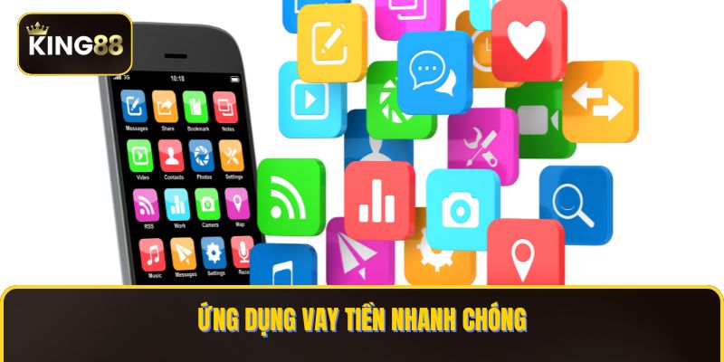 Ứng dụng vay tiền nhanh chóng